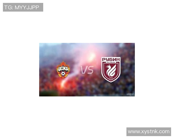 中央陆军与喀山对决赛果揭晓精彩瞬间回顾与分析 中央陆军与喀山对决赛果揭晓精彩瞬间回顾与分析